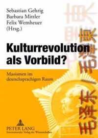 Kulturrevolution als Vorbild?