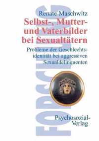 Selbst-, Mutter- und Vaterbilder bei Sexualtatern