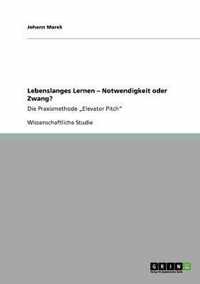 Lebenslanges Lernen - Notwendigkeit oder Zwang?