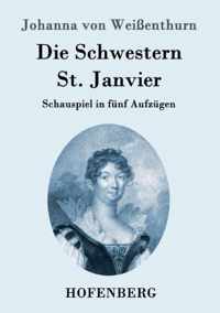 Die Schwestern St. Janvier: Schauspiel in fünf Aufzügen