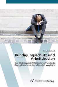 Kundigungsschutz und Arbeitskosten