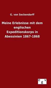 Meine Erlebnisse mit dem englischen Expeditionskorps in Abessinien 1867-1868