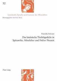 Das Lateinische Tierlobgedicht in Spaetantike, Mittelalter Und Frueher Neuzeit