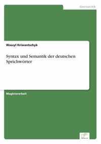 Syntax und Semantik der deutschen Sprichwoerter