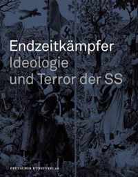 Endzeitkampfer - Ideologie Und Terror Der SS