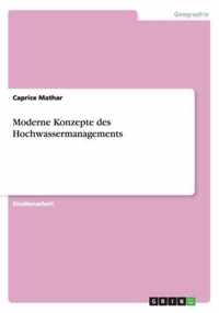 Moderne Konzepte des Hochwassermanagements