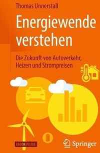 Energiewende Verstehen: Die Zukunft Von Autoverkehr, Heizen Und Strompreisen