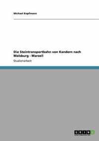 Die Steintransportbahn von Kandern nach Malsburg-Marzell