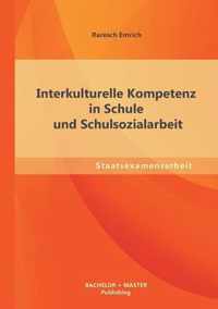 Interkulturelle Kompetenz in Schule und Schulsozialarbeit