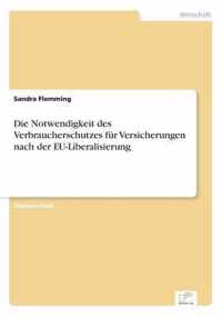 Die Notwendigkeit des Verbraucherschutzes fur Versicherungen nach der EU-Liberalisierung