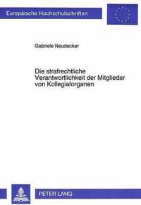 Die Strafrechtliche Verantwortlichkeit Der Mitglieder Von Kollegialorganen