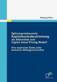 Optionspreisbasierte Kapitalkostenbestimmung als Alternative zum Capital Asset Pricing Model?