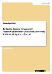 Kritische Analyse potenzieller Wettbewerbsvorteile durch Vertikalisierung im Bekleidungseinzelhandel