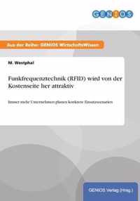 Funkfrequenztechnik (RFID) wird von der Kostenseite her attraktiv