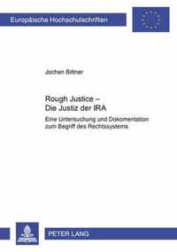 Rough Justice  - Die Justiz Der IRA