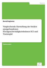 Vergleichende Darstellung der beiden spurgebundenen Hochgeschwindigkeitsbahnen ICE und Transrapid