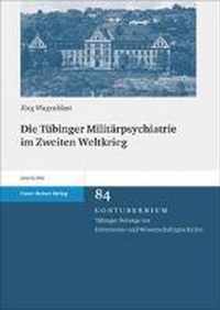 Die Tubinger Militarpsychiatrie Im Zweiten Weltkrieg