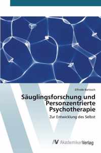 Sauglingsforschung und Personzentrierte Psychotherapie