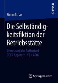 Die Selbstaendigkeitsfiktion der Betriebsstaette