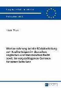 Wertberechnung Bei Der Ruckabwicklung Von Kaufvertragen Im Deutschen, Englischen Und Franzoesischen Recht Sowie Im Vorgeschlagenen Common European Sales Law