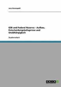 EZB und Federal Reserve - Aufbau, Entscheidungsbefugnisse und Unabhangigkeit