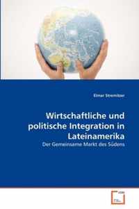 Wirtschaftliche und politische Integration in Lateinamerika