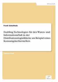 Enabling Technologies fur den Waren- und Informationsfluss in der Distributionslogistikkette am Beispiel eines Konsumguterherstellers