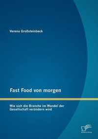 Fast Food von morgen