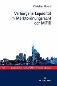 Verborgene Liquiditaet Im Marktordnungsrecht Der Mifid