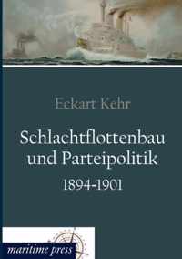 Schlachtflottenbau und Parteipolitik 1894-1901