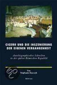 Cicero Und Die Inszenierung Der Eigenen Vergangenheit