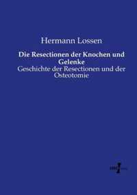 Die Resectionen der Knochen und Gelenke