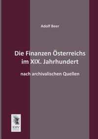 Die Finanzen Osterreichs Im XIX. Jahrhundert