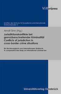 Jurisdiktionskonflikte bei grenzuberschreitender Kriminalitat. Conflicts of jurisdiction in cross-border crime situations