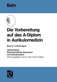 Die Vorbereitung Auf Das A-Diplom in Aurikulomedizin