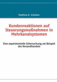 Kundenreaktionen auf Steuerungsmassnahmen in Mehrkanalsystemen