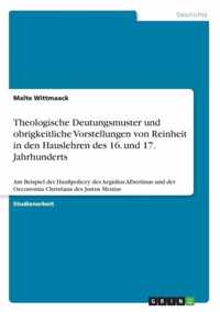 Theologische Deutungsmuster und obrigkeitliche Vorstellungen von Reinheit in den Hauslehren des 16. und 17. Jahrhunderts