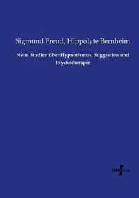 Neue Studien uber Hypnotismus, Suggestion und Psychotherapie