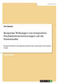 Reziproke Wirkungen von temporaren Produktlinienerweiterungen auf die Stammmarke