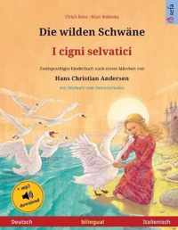 Die wilden Schwane - I cigni selvatici (Deutsch - Italienisch)