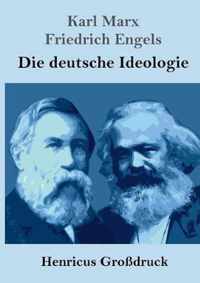 Die deutsche Ideologie (Grossdruck)