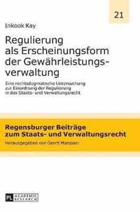 Regulierung als Erscheinungsform der Gewährleistungsverwaltung