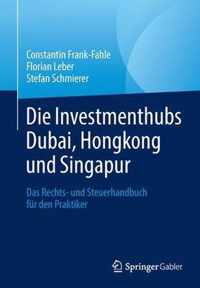 Die Investmenthubs Dubai Hongkong und Singapur