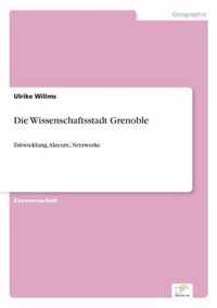 Die Wissenschaftsstadt Grenoble