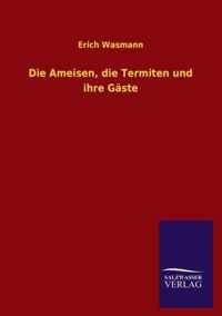 Die Ameisen, die Termiten und ihre Gäste