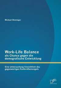 Work-Life Balance als Chance gegen die demografische Entwicklung