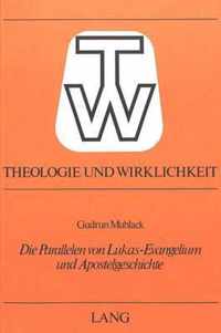 Die Parallelen Von Lukas-Evangelium Und Apostelgeschichte