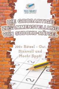 Die Grossartige Zusammenstellung von Sudoku-Ratsel 200+ Ratsel - Gut, Sinnvoll und Macht Spass!