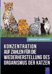 Konzentration auf Zahlen fur die Wiederherstellung des Organismus der Katzen