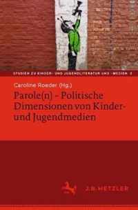 Parole n Politische Dimensionen von Kinder und Jugendmedien